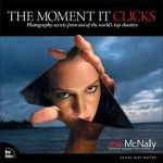 The-Moment-It-Clicks-Photography-Secrets-from-one-of-the-Worlds-Top-Shooters